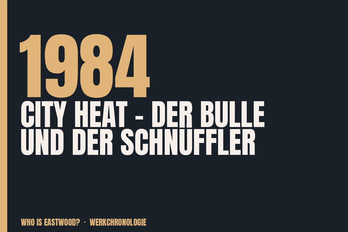 Redaktionelle Titelgrafik zu City Heat – Der Bulle und der Schnüffler aus dem Jahr 1984