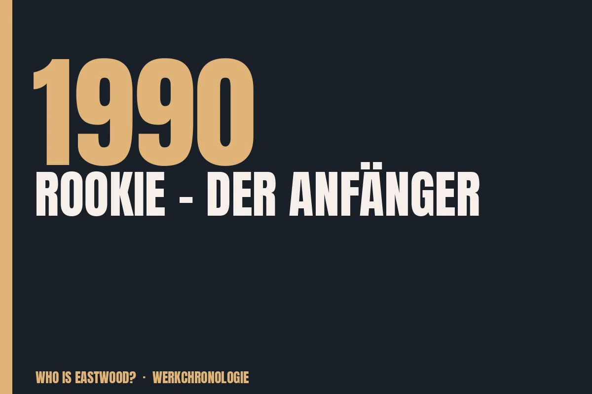 Redaktionelle Titelgrafik zu Rookie – Der Anfänger aus dem Jahr 1990