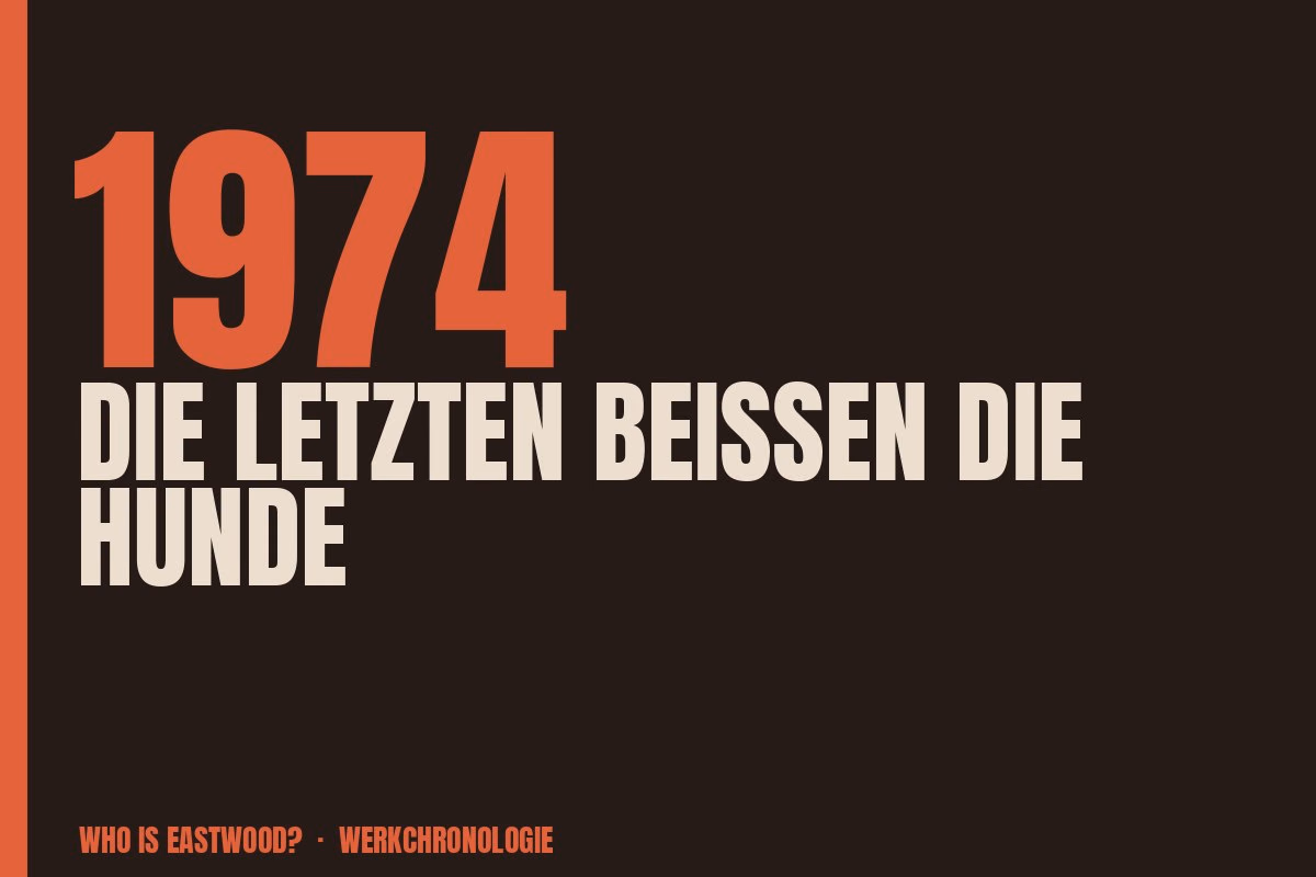 Redaktionelle Titelgrafik zu Die Letzten beißen die Hunde aus dem Jahr 1974