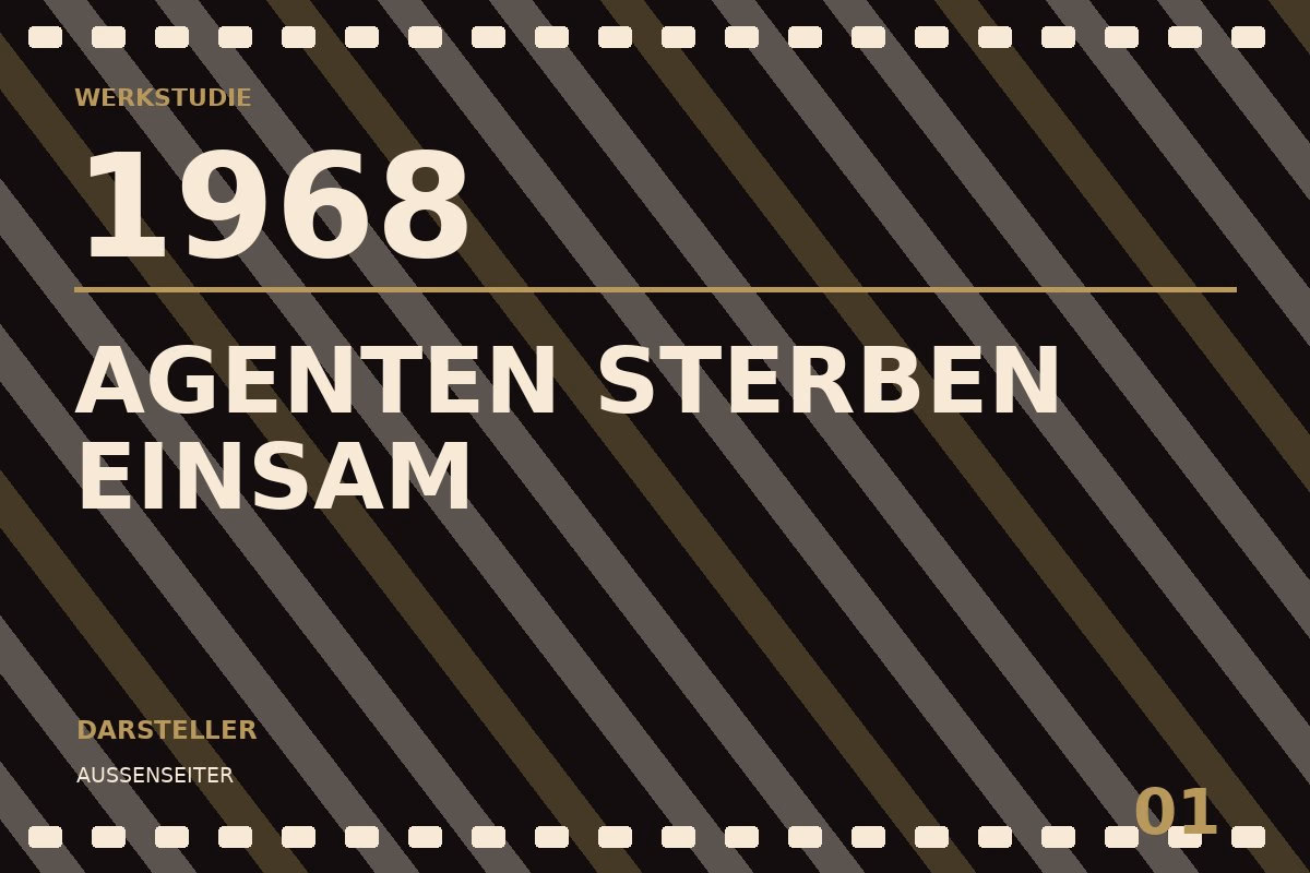 Werkstudie zu Agenten sterben einsam (1968)